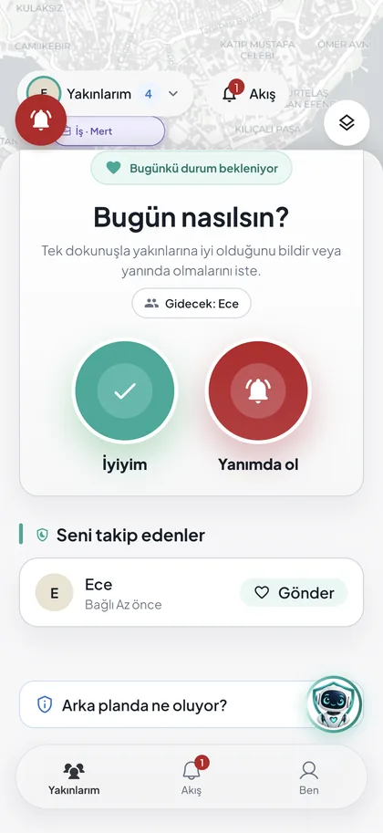 Takip edilen kişinin ana ekranı: Bugün nasılsın? kartında İyiyim ve Yanımda ol düğmeleri